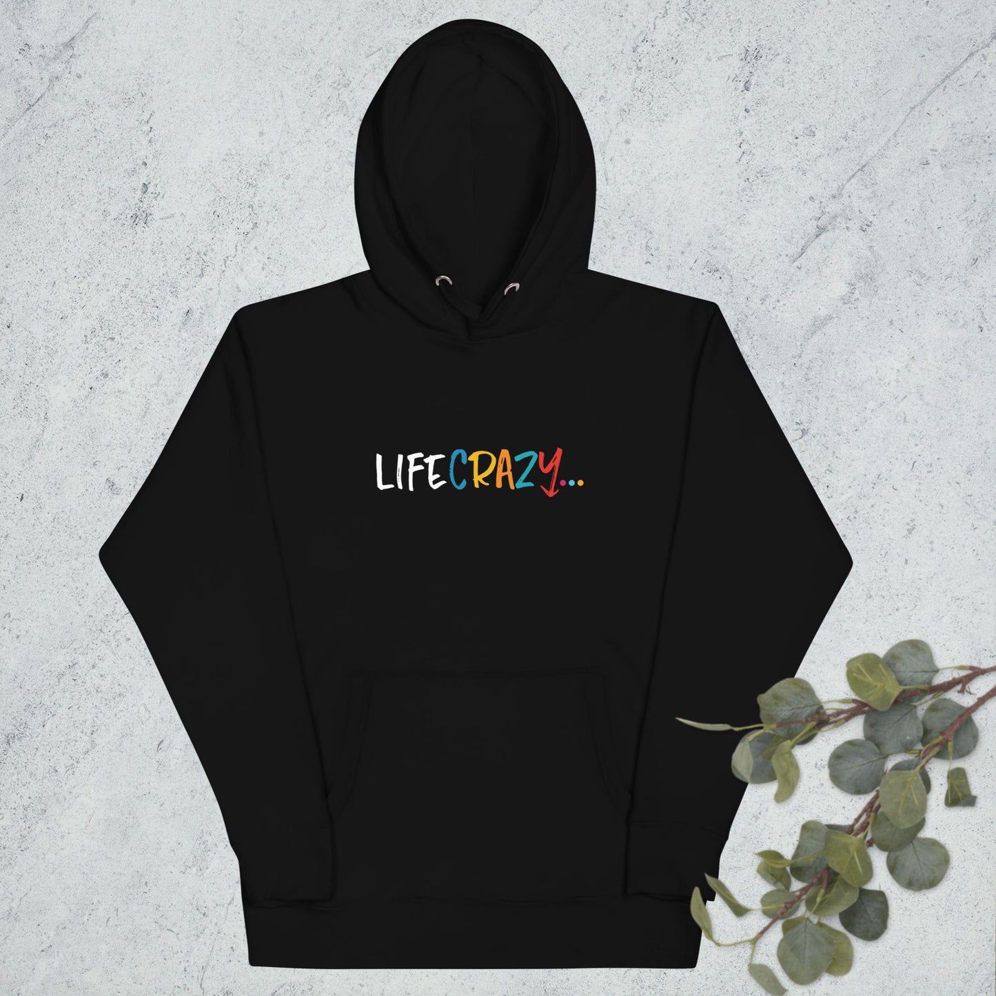 Life Crazy… White Letters Hoodie