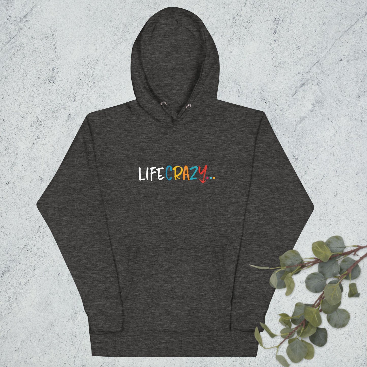 Life Crazy… White Letters Hoodie